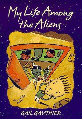 Book cover of My Life Among the Aliens