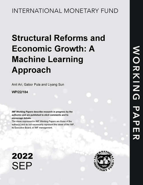 Book cover of Structural Reforms and Economic Growth: A Machine Learning Approach (Imf Working Papers)