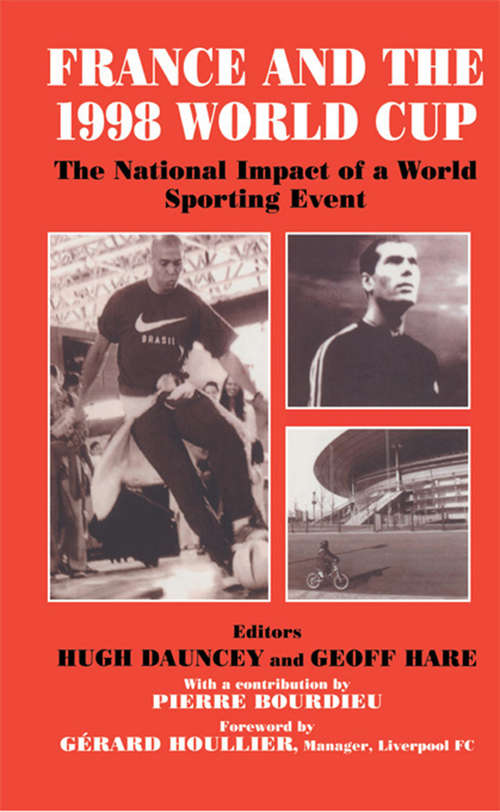 Book cover of France and the 1998 World Cup: The National Impact of a World Sporting Event (Sport in the Global Society #10)