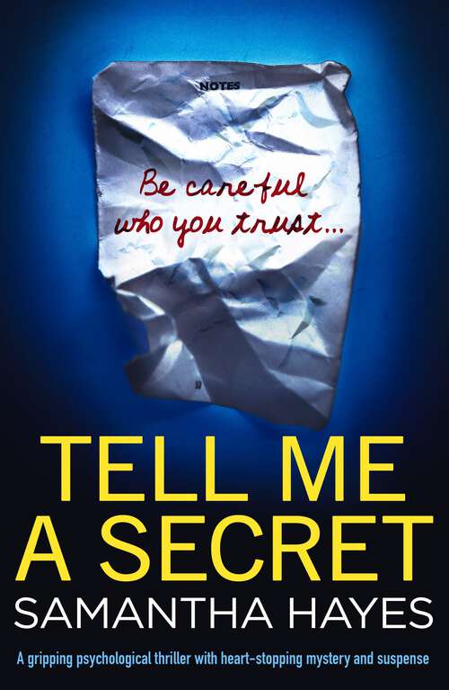 Book cover of Tell Me A Secret: A gripping psychological thriller with heart-stopping mystery and suspense