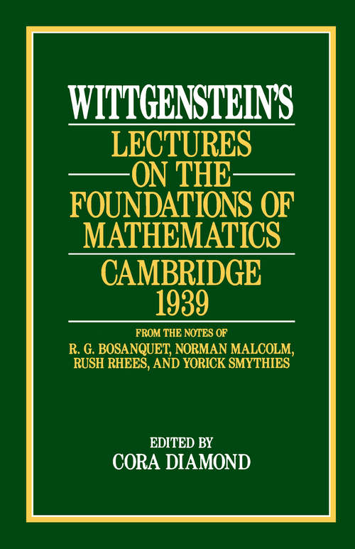Book cover of Wittgenstein's Lectures on the Foundations of Mathematics, Cambridge 1939