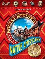 Scott Foresman Social Studies: Native Americans