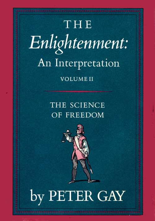 The Enlightenment: The Science of Freedom (Enlightenment: An Interpretation #2)