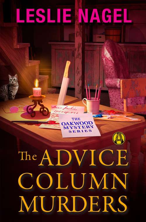 The Advice Column Murders: The Oakwood Mystery Series (Oakwood Mystery #3)