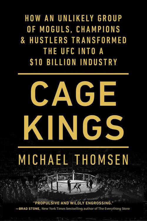 Book cover of Cage Kings: How an Unlikely Group of Moguls, Champions & Hustlers Transformed the UFC into a $10 Billion Industry