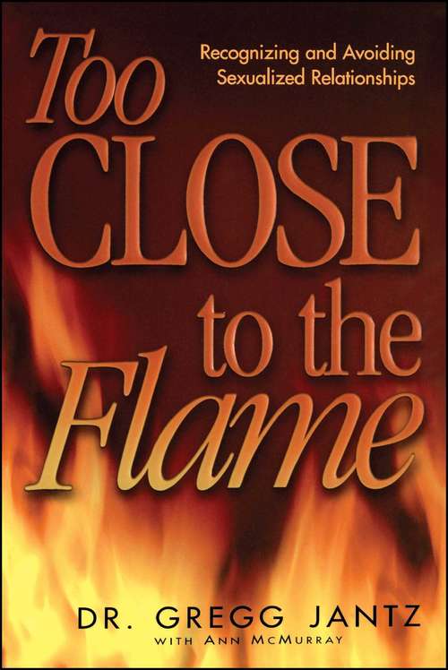 Book cover of Too Close to the Flame
