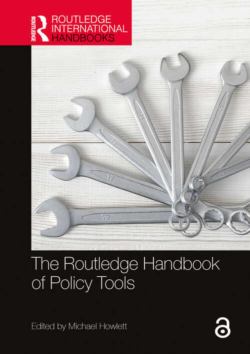 The Routledge Handbook of Policy Tools (Routledge International Handbooks)