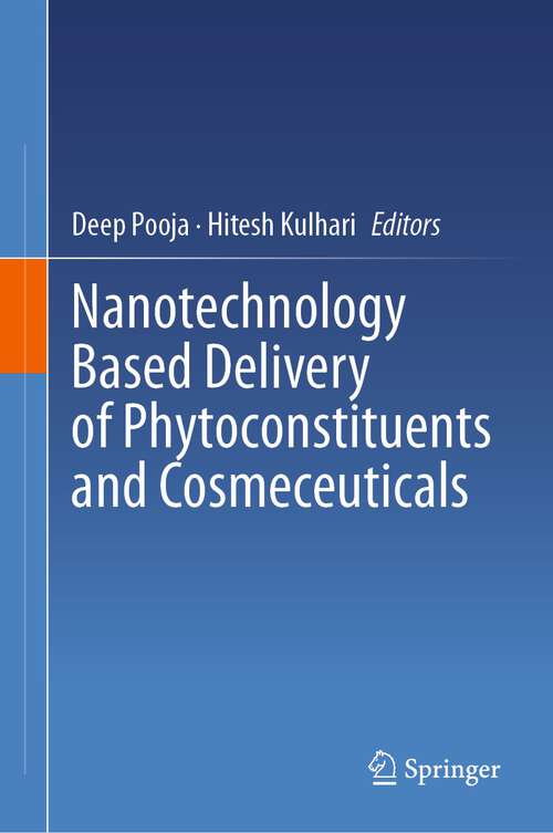 Book cover of Nanotechnology Based Delivery of Phytoconstituents and Cosmeceuticals (1st ed. 2024)