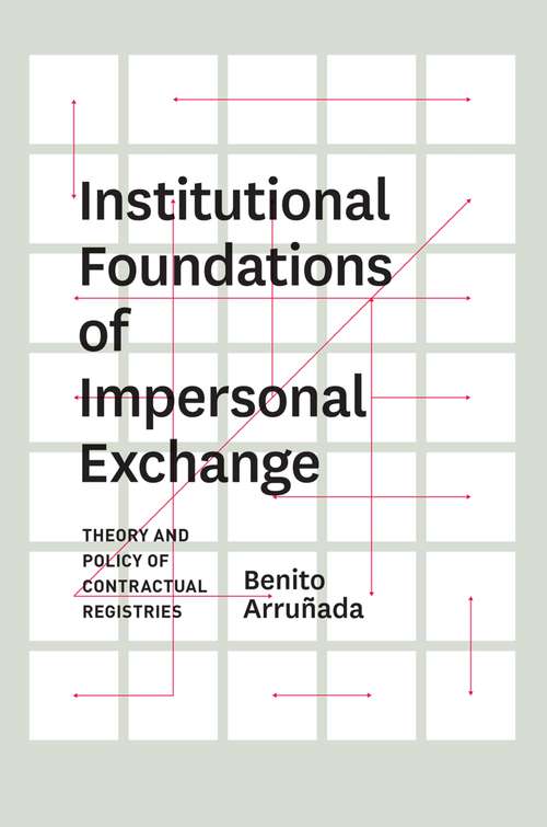 Book cover of Institutional Foundations of Impersonal Exchange: Theory and Policy of Contractual Registries
