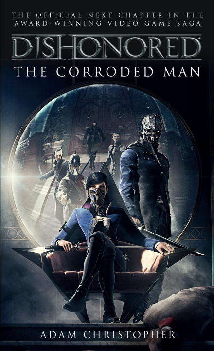 Dishonored: The Corroded Man