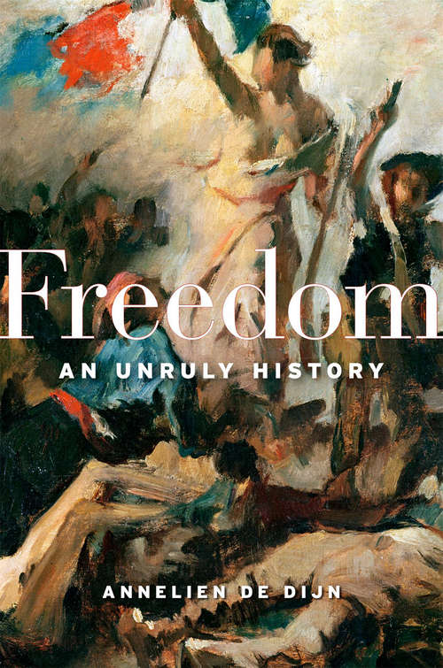 Book cover of Freedom: An Unruly History