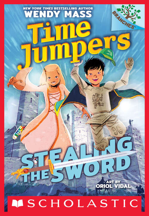 Book cover of Stealing the Sword: A Branches Book (Time Jumpers #1)