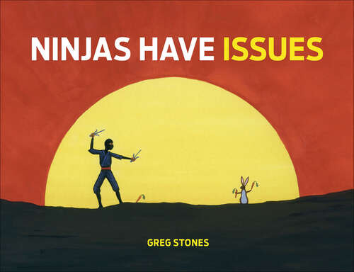 Book cover of Ninjas Have Issues
