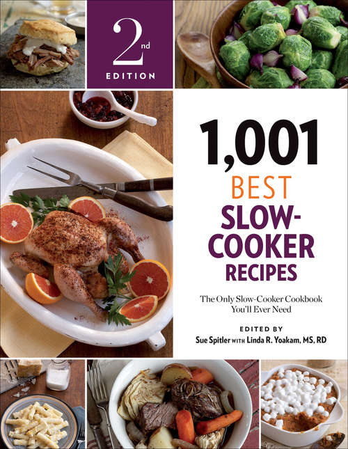 Book cover of 1,001 Best Slow-Cooker Recipes: The Only Slow-Cooker Cookbook You'll Ever Need (Second Edition) (1,001 Best Recipes)