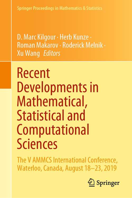 Recent Developments in Mathematical, Statistical and Computational Sciences: The V AMMCS International Conference, Waterloo, Canada, August 18–23, 2019 (Springer Proceedings in Mathematics & Statistics #343)
