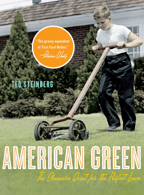 Book cover of American Green: The Obsessive Quest For The Perfect Lawn