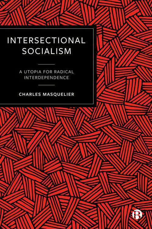 Book cover of Intersectional Socialism: A Utopia for Radical Interdependence
