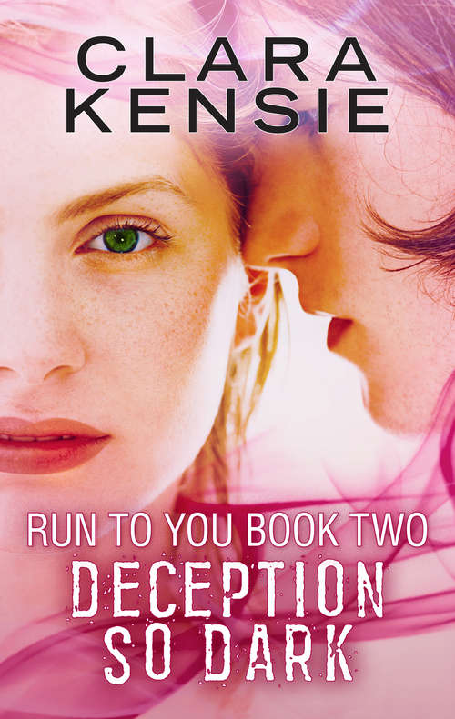 Book cover of Run to You Book Two: Deception So Dark