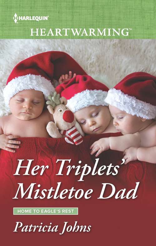 Her Triplets' Mistletoe Dad: A Clean Romance (Home to Eagle's Rest #4)