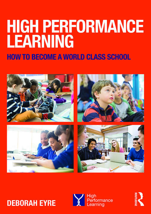High Performance Learning: How to become a world class school
