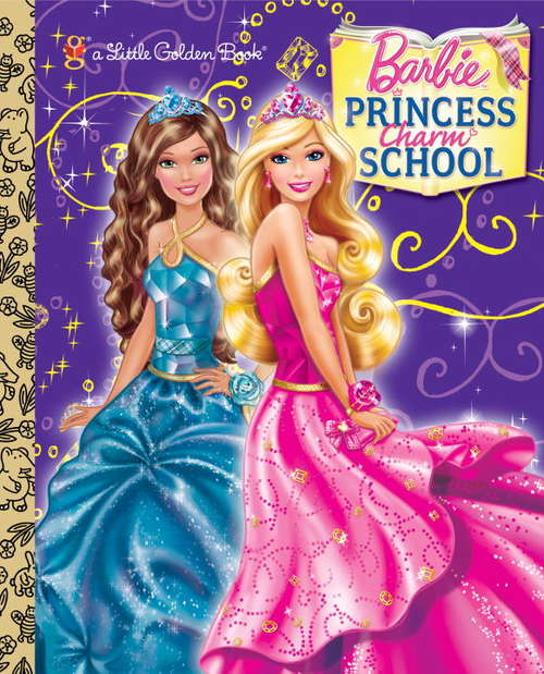 Book cover of Princess Charm School Little Golden Book (Barbie)