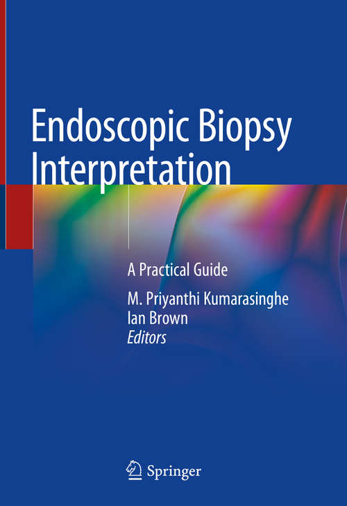 Endoscopic Biopsy Interpretation: A Practical Guide