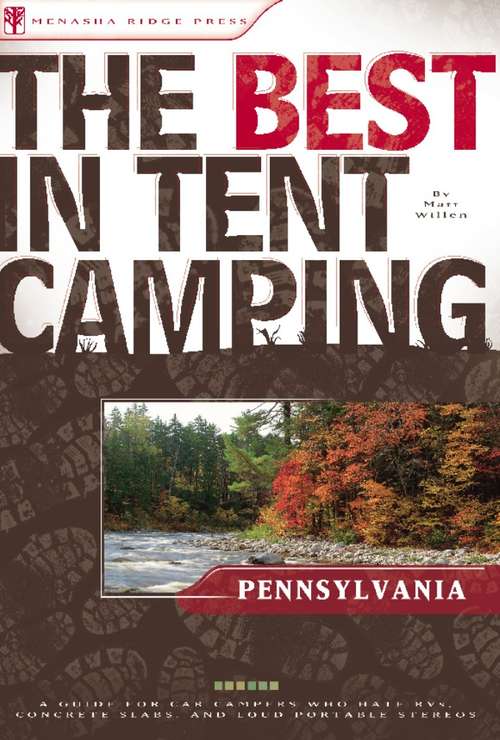 Book cover of The Best in Tent Camping: Pennsylvania