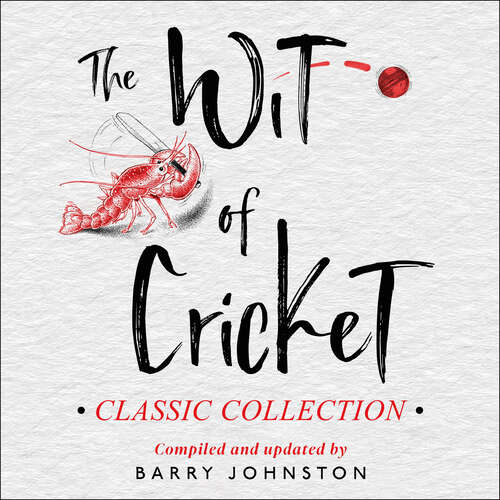 The Wit of Cricket: Classic Collection