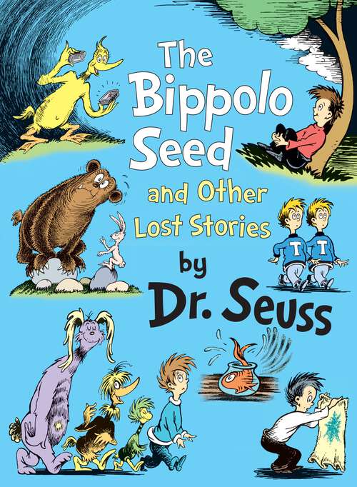 Book cover of The Bippolo Seed and Other Lost Stories (Classic Seuss)