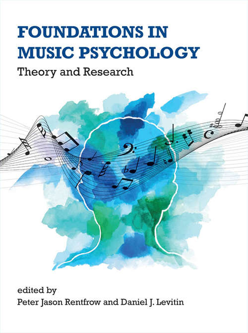 Foundations in Music Psychology: Theory and Research (The\mit Press Ser.)