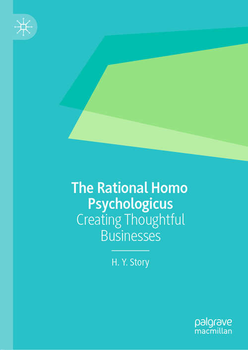 Book cover of The Rational Homo Psychologicus: Creating Thoughtful Businesses (1st ed. 2020)
