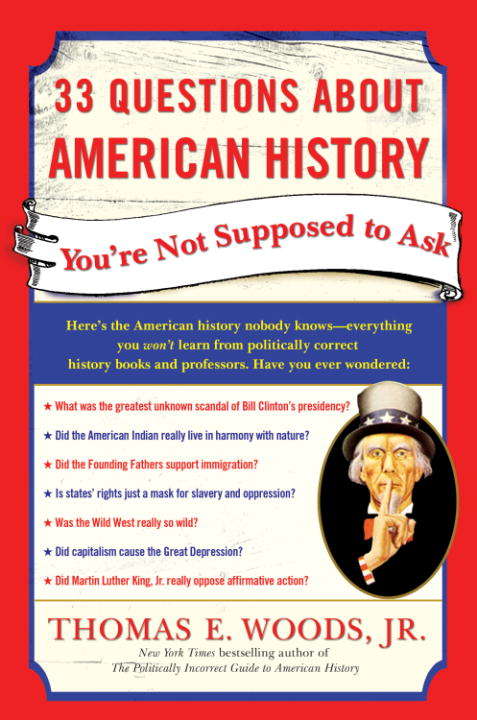 Book cover of 33 Questions About American History You're Not Supposed to Ask