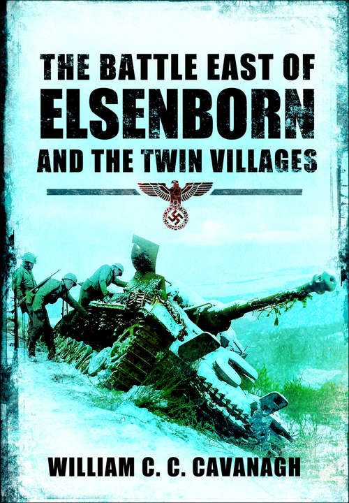 Book cover of The Battle East of Elsenborn and the Twin Villages