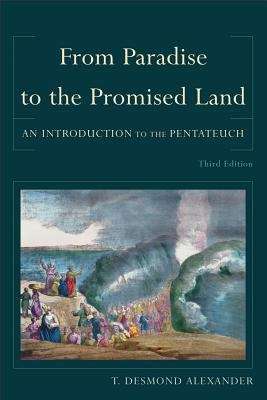 Book cover of From Paradise to the Promised Land: An Introduction to the Pentateuch, Third Edition