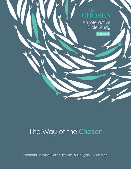 Book cover of The Way of the Chosen (The Chosen Bible Study Series #3)