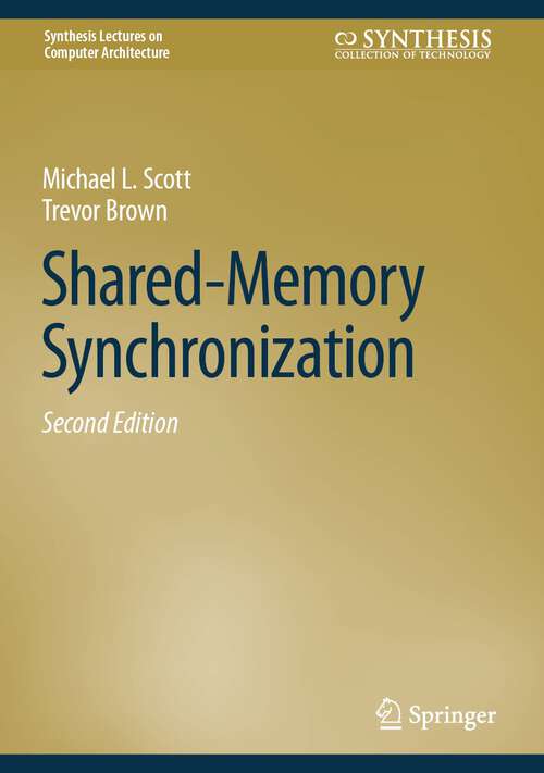 Book cover of Shared-Memory Synchronization (2nd ed. 2024) (Synthesis Lectures on Computer Architecture)