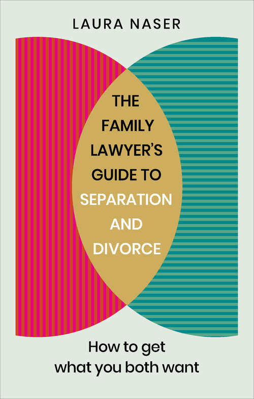 Book cover of The Family Lawyer’s Guide to Separation and Divorce: How to Get What You Both Want