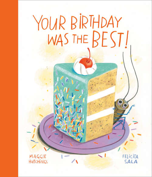 Book cover of Your Birthday Was the Best! (The Curious Cockroach)