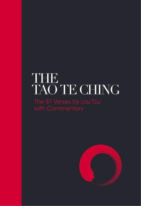 The Tao Te Ching: 81 Verses by Lao Tzu with Introduction and Commentary