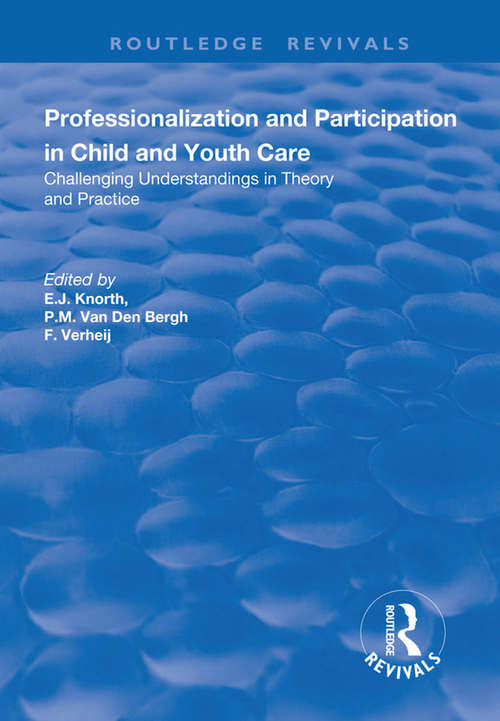 Book cover of Professionalization and Participation in Child and Youth Care: Challenging Understandings in Theory and Practice