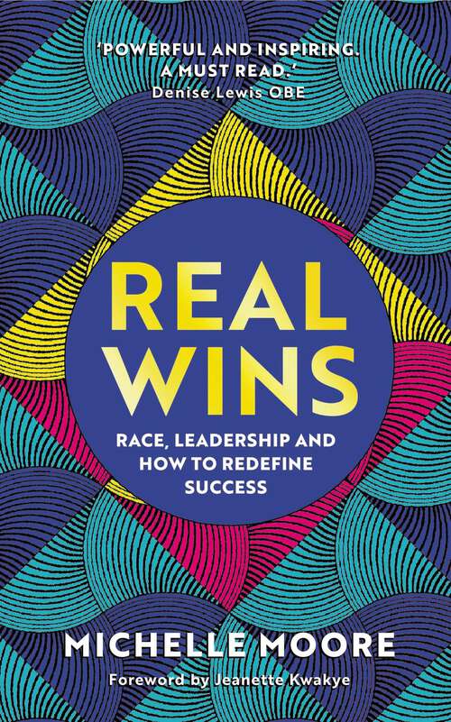 Book cover of Real Wins: Understanding the power of difference to make meaningful gains