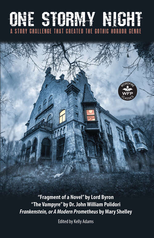 Book cover of One Stormy Night: A Story Challenge that Created the Gothic Horror Genre