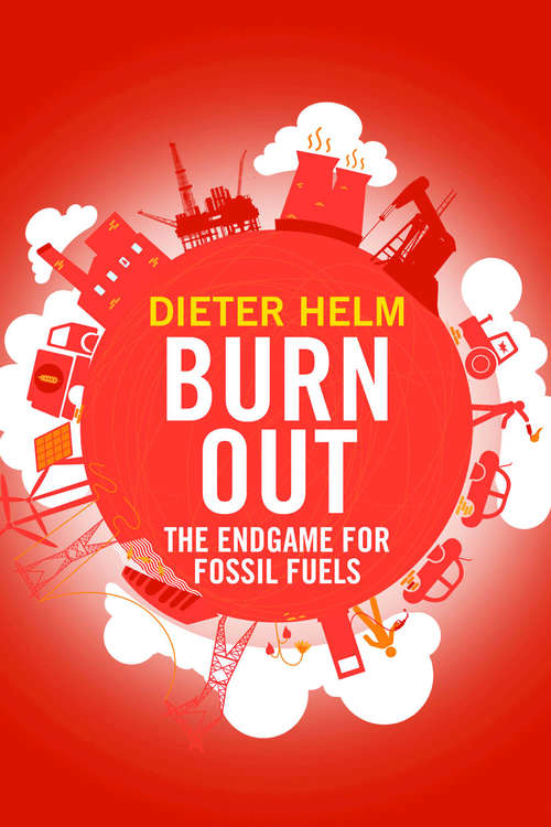 Book cover of Burn Out: The Endgame for Fossil Fuels
