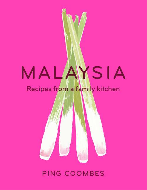 Book cover of Malaysia: Recipes from a Family Kitchen