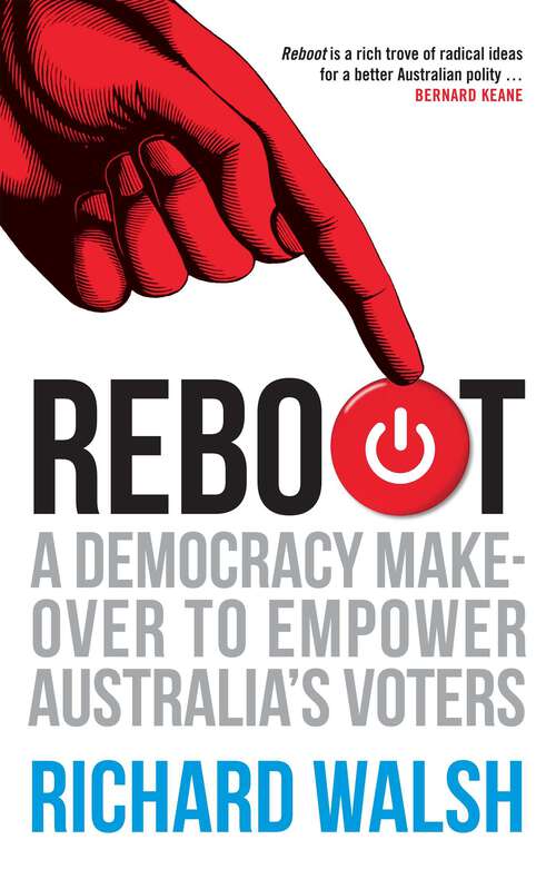 Book cover of Reboot: A Democracy Makeover to Empower Australia's Voters