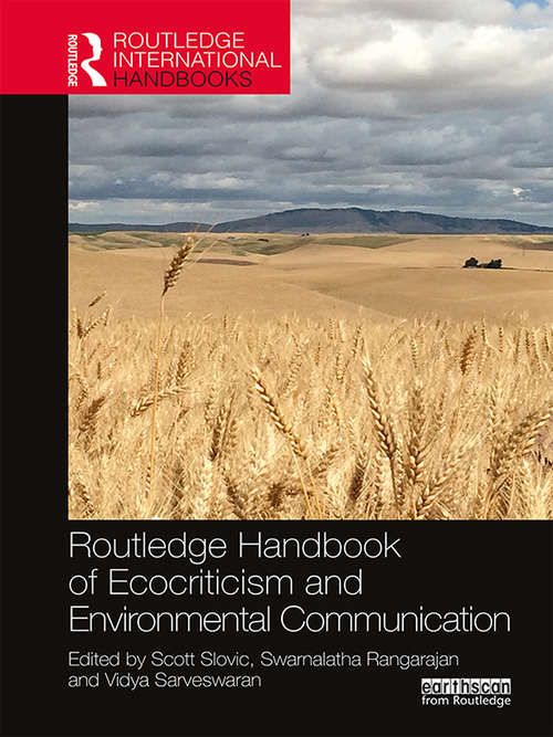 Routledge Handbook of Ecocriticism and Environmental Communication (Routledge International Handbooks)