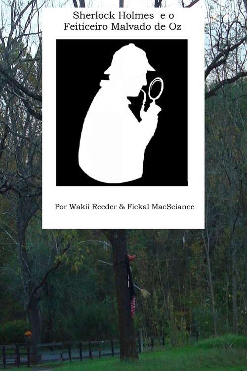 Book cover of Sherlock Holmes e o Feiticeiro Malvado de Oz