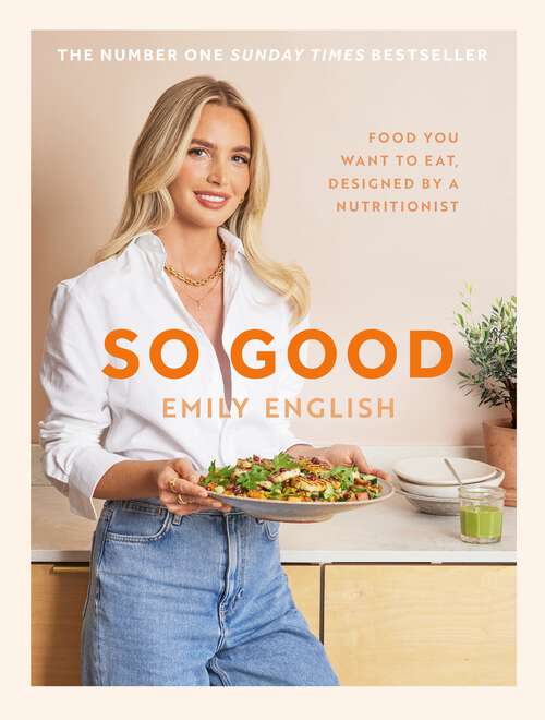 Book cover of So Good: Food you want to eat, designed by a nutritionist