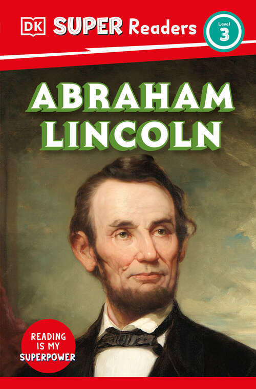 Book cover of DK Super Readers Level 3 Abraham Lincoln (DK Super Readers)