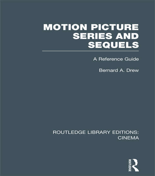 Book cover of Motion Picture Series and Sequels: A Reference Guide (Routledge Library Editions: Cinema)